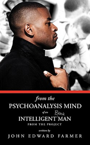 Carte From the Psychoanalysis Mind of an Intelligent Black Man from the Project John Edward Farmer