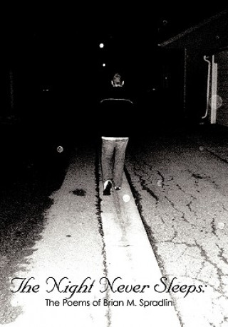 Libro Night Never Sleeps Brian M. Spradlin