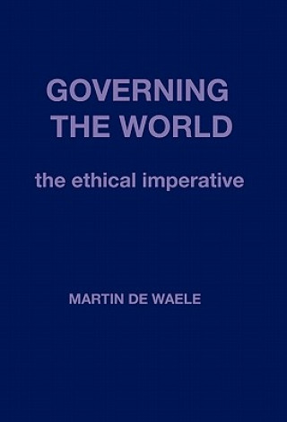 Könyv Governing the World MARTIN DE WAELE