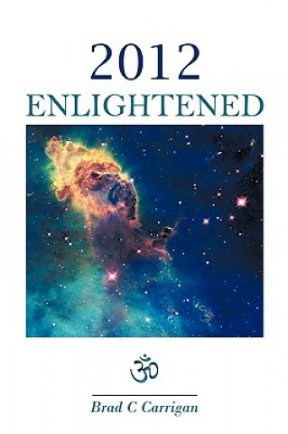 Book 2012 Enlightened Brad C. Carrigan