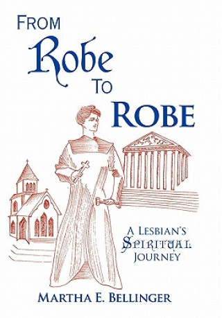 Libro From Robe To Robe Martha E. Bellinger