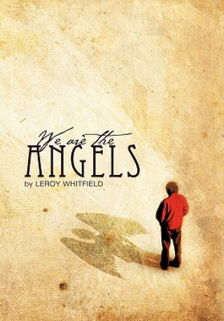 Könyv We Are the Angels Leroy Whitfield