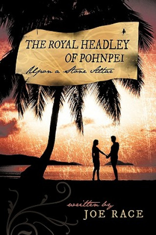 Kniha Royal Headley of Pohnpei Joe Race