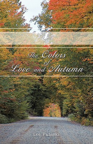 Książka Colors of Love and Autumn Lee Pulaski