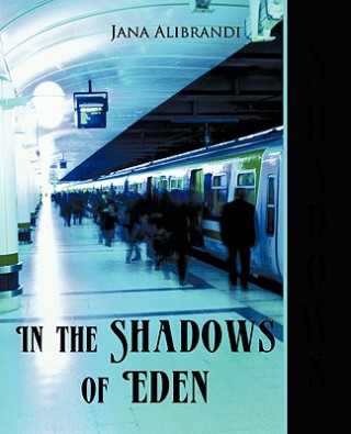 Knjiga In the Shadows of Eden Jana Alibrandi