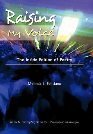 Könyv Raising My Voice Melinda E. Feliciano