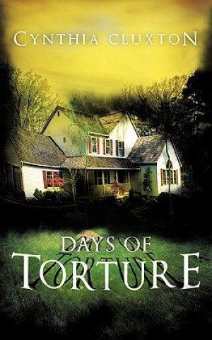 Livre Days of Torture Cynthia Cluxton