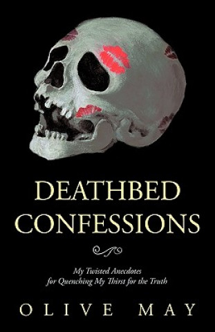 Книга Deathbed Confessions Olive May