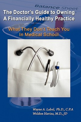 Knjiga Doctor's Guide to Owning a Financially Healthy Practice Weldon E. Havins