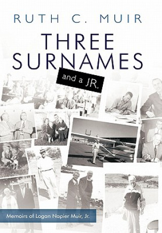 Könyv Three Surnames and a Jr. Ruth C. Muir