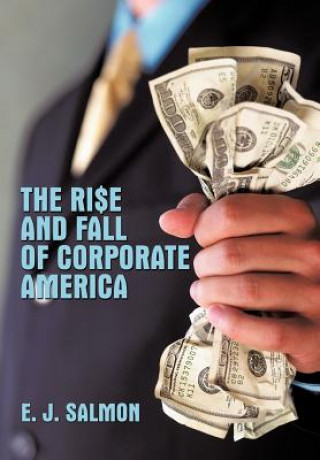 Kniha Rise and Fall of Corporate America E. J. Salmon
