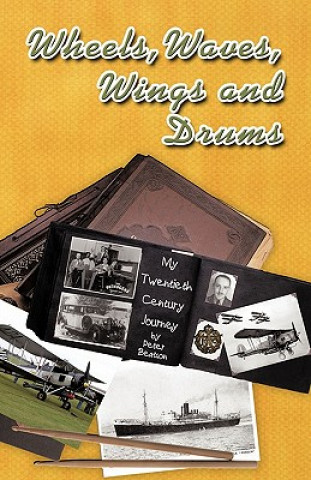 Книга Wheels, Waves, Wings and Drums Beatson Peter