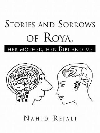 Könyv Stories and Sorrows of Roya, Nahid Rejali