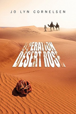 Könyv Operation Desert Rose Jo Lyn Cornelsen