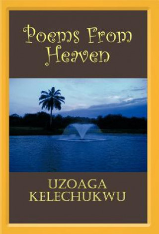 Knjiga Poems from Heaven Uzoaga Kelechukwu