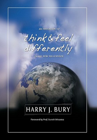 Buch Invitation to Think and Feel Differently in the New Millennium Harry J. Bury Ph.D.