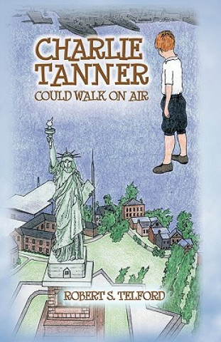 Carte Charlie Tanner Could Walk on Air Robert S. Telford