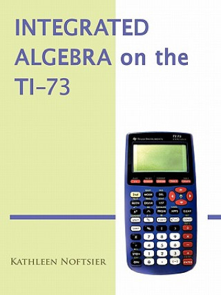 Książka Integrated Algebra on the TI-73 Kathleen Noftsier