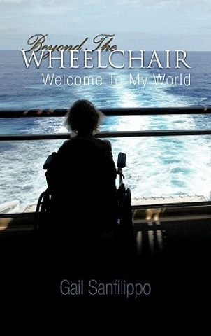 Buch Beyond The Wheelchair Gail Sanfilippo