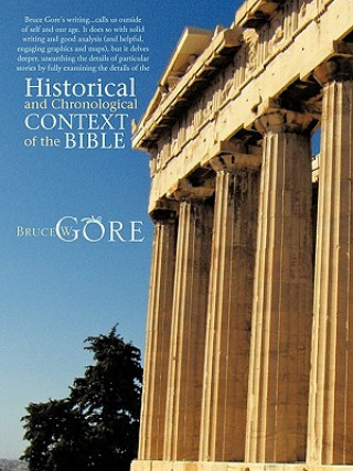 Kniha Historical and Chronological Context of the Bible Bruce W. Gore