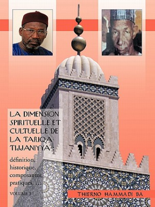 Kniha Dimension Spirituelle Et Cultuelle de La Tariqa Tijjaniyya Thierno Hammadi Ba