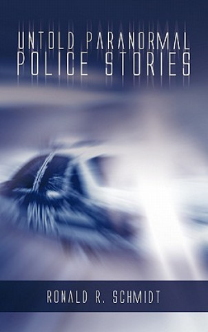 Buch Untold Paranormal Police Stories Ronald R. Schmidt