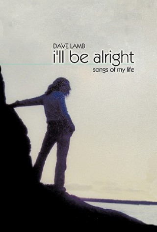 Книга I'LL be Alright Dave Lamb