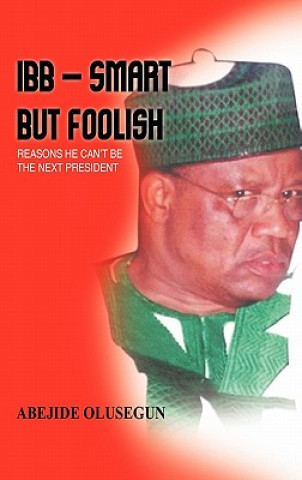 Kniha IBB - Smart But Foolish Abejide Olusegun