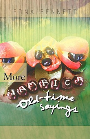 Knjiga More Jamaica Old-Time Sayings Edna Bennett