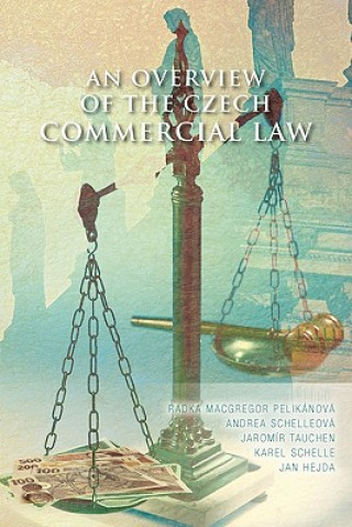 Книга Overview of the Czech Commercial Law Karel Schelle