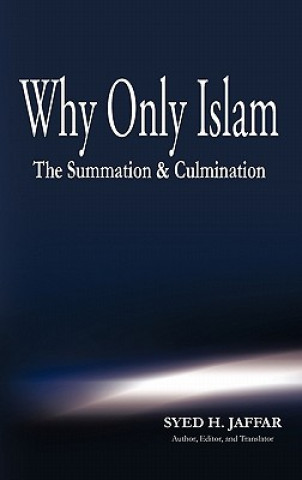 Carte Why Only Islam Syed H. Jaffar
