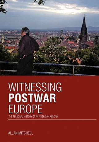 Knjiga Witnessing Postwar Europe Allan Mitchell