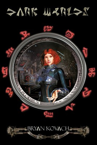 Knjiga Dark Worlds Bryan Kovach