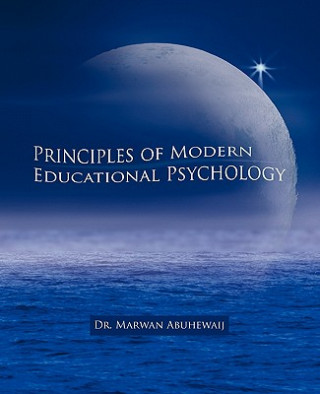 Kniha Principles of Modern Educational Psychology Dr. Marwan Abuhewaij