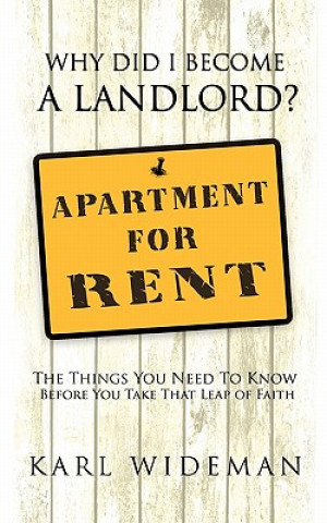 Kniha Why Did I Become a Landlord? Karl Wideman
