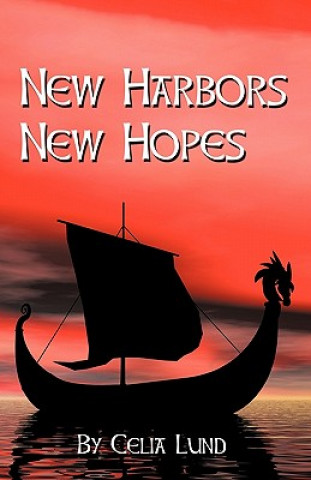 Книга New Harbors New Hopes Celia Lund