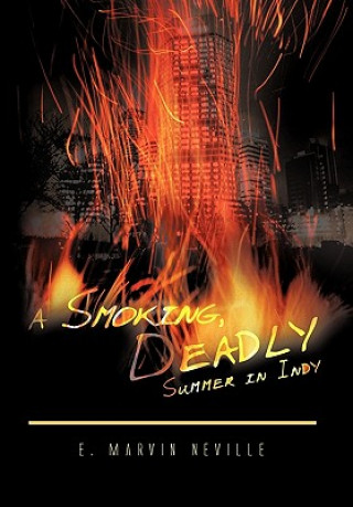 Książka Smoking, Deadly Summer in Indy E. Marvin Neville