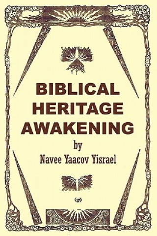 Kniha Biblical Heritage Awakening Navee Yaacov Yisrael