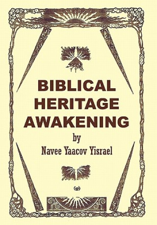 Kniha Biblical Heritage Awakening Navee Yaacov Yisrael