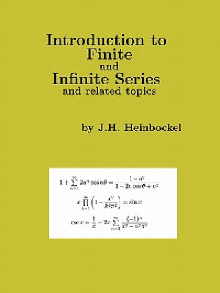 Buch Introduction to Finite and Infinite Series and Related Topics J.H. Heinbockel