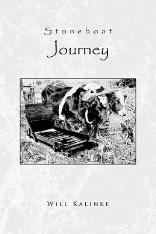 Книга Stoneboat Journey Will Kalinke