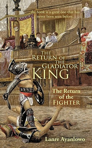 Kniha Return of the Gladiator King Lanre Ayanlowo