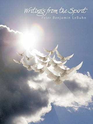 Buch Writings from the Spirit Peter Benjamin LeBuhn