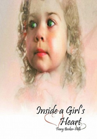 Kniha Inside a Girl's Heart Tracy Becker-Hills