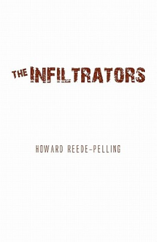 Kniha Infiltrators Howard Reede-Pelling