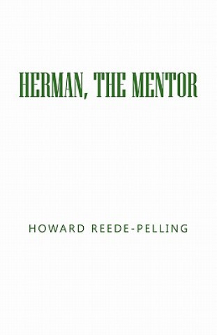 Carte Herman, the Mentor Howard Reede-Pelling