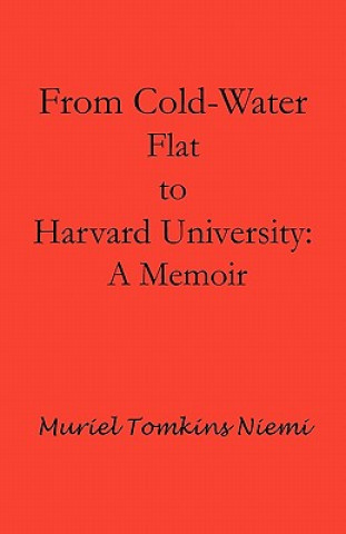 Knjiga From Cold-Water Flat to Harvard University Muriel Tomkins Niemi