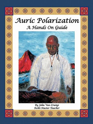 Könyv Auric Polarization John Van Crump