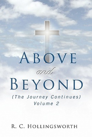 Knjiga ABOVE and BEYOND R. C. Hollingsworth