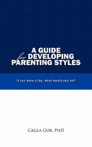 Book Guide for Developing Parenting Styles Cagla Gur PhD
